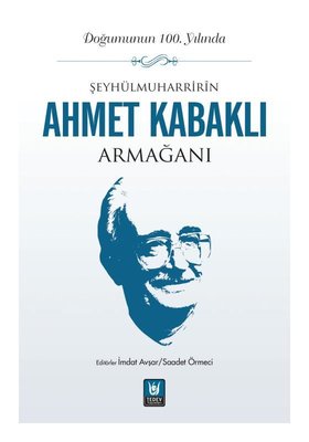 Şeyhülmuharririn Ahmet Kabaklı Armağanı | Türk Edebiyatı Vakfı Yayınları (İnce Kapak)