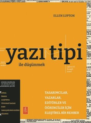 Yazı Tipi İle Düşünmek - Tasarımcılar Yazarlar Editörler ve Öğrenciler İçin Eleştirel Bir Rehber | Nobel Yaşam (İnce Kapak)