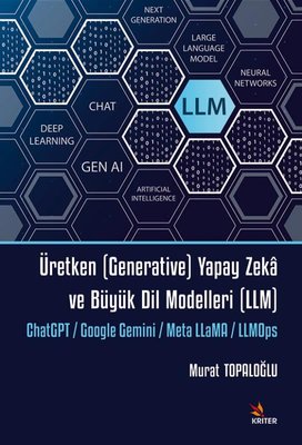 Üretken (Generative) Yapay Zeka ve Büyük Dil Modelleri (LLM) | Kriter (İnce Kapak)