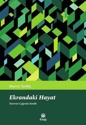 Ekrandaki Hayat - İnternet Çağında Kimlik | AA Kitap (İnce Kapak)