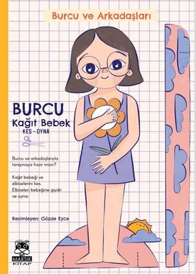Burcu ve Arkadaşları - Burcu Kağıt Bebek - Kes - Oyna | Marsık Kitap (İnce Kapak)