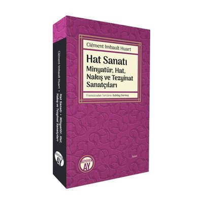 Hat Sanatı: Minyatür Hat Nakış ve Tezyinat Sanatçıları | Büyüyenay Yayınları (İnce Kapak)