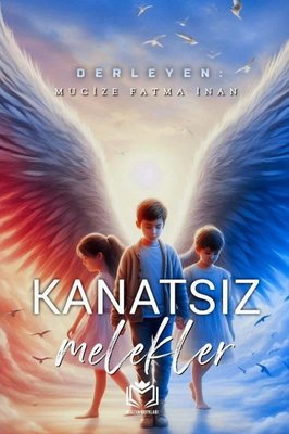 Kanatsız Melekler | Mirzan Yayınları (İnce Kapak)