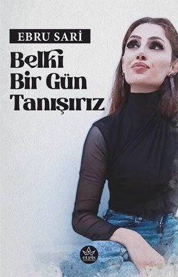 Belki Bir Gün Tanışırız | Elpis Yayınları (İnce Kapak)