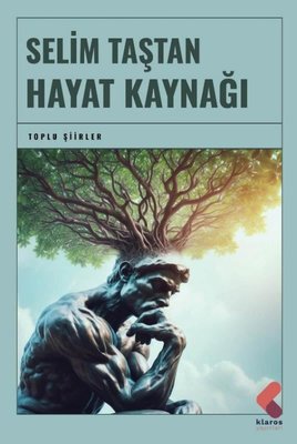 Hayat Kaynağı - Toplu Şiirler | Klaros Yayınları (İnce Kapak)