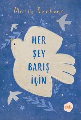 Her Şey Barış İçin | Puis Yayınları (İnce Kapak)