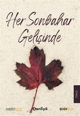Her Sonbahar Gelişinde | Banliyö Kitap (İnce Kapak)