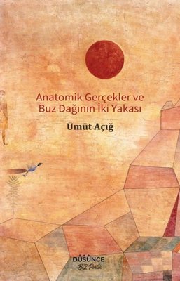 Anatomik Gerçekler ve Buz Dağının İki Yakası | Düşünce Yayınevi (İnce Kapak)