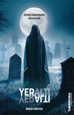 Yeraltı | TheReplika Yayınları (İnce Kapak)
