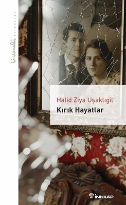 Kırık Hayatlar - Livaneli Kitaplığı | İnkılap Kitabevi (İnce Kapak)