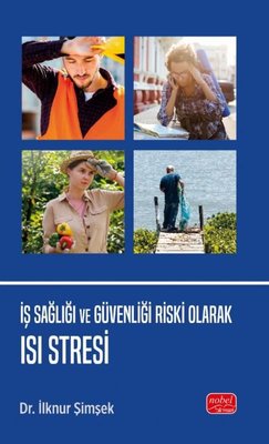 İş Sağlığı ve Güvenliği Riski Olarak Isı Stresi | Nobel Bilimsel Eserler (İnce Kapak)