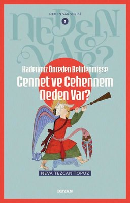 Kaderimiz Önceden Belirlenmişse Cennet ve Cehennem Neden Var? Neden Var Serisi 2 | Beyan Yayınları (İnce Kapak)