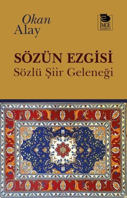 Sözün Ezgisi - Sözlü Şiir Geleneği | İmge Kitabevi (İnce Kapak)