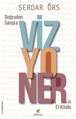 Doğrudan Satışta Vizyonerin El Kitabı | Elma Yayınevi (İnce Kapak)