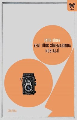 Yeni Türk Sinemasında Nostalji | Nika Yayınevi (İnce Kapak)