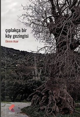 Çıplakça Bir Köy Gezintisi | Klaros Yayınları (İnce Kapak)