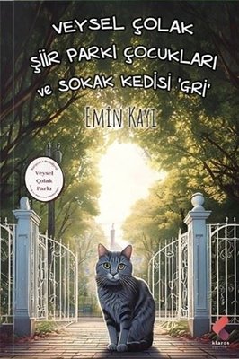 Veysel Çolak Şiir Parkı Çocukları ve Sokak Kedisi Gri | Klaros Yayınları (İnce Kapak)