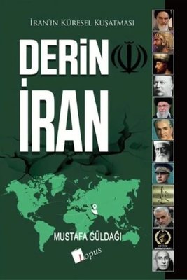 Derin İran - İran'ın Küresel Kuşatması | Lopus (İnce Kapak)