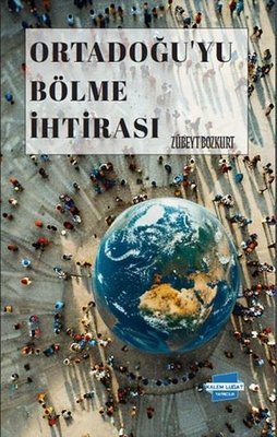 Ortadoğu'yu Bölme İhtirası | Kalem Lugat Yayıncılık (İnce Kapak)