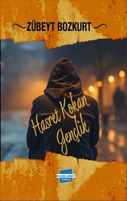 Hasret Kokan Gençlik | Kalem Lugat Yayıncılık (İnce Kapak)