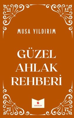 Güzel Ahlak Rehberi | Serencam Yayınevi (İnce Kapak)