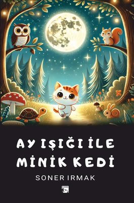 Ay Işığı İle Minik Kedi | Alaska Yayınları (İnce Kapak)