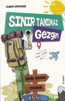 Sınır Tanımaz Gezgin | Gülhane (İnce Kapak)