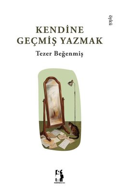 Kendine Geçmiş Yazmak | Metinlerarası Kitap (İnce Kapak)
