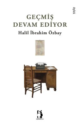 Geçmiş Devam Ediyor | Metinlerarası Kitap (İnce Kapak)