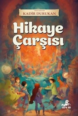 Hikaye Çarşısı | Let's Go Kitap (İnce Kapak)