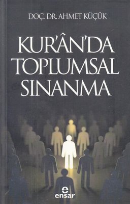 Kur'an'da Toplumsal Sınanma | Ensar Neşriyat (İnce Kapak)