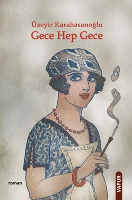 Gece Hep Gece | Vapur (İnce Kapak)