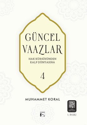 Güncel Vaazlar 4 - Hak Kürsüsünden Kalp Dünyasına | Alaska Yayınları (İnce Kapak)