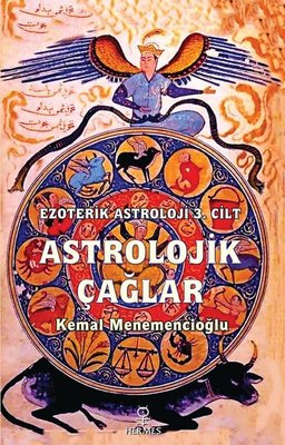 Astrolojik Çağlar - Ezoterik Astroloji 3. Cilt | Hermes Yayınları (İnce Kapak)