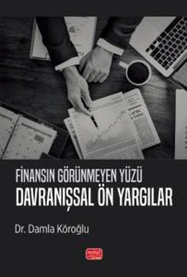 Finansın Görünmeyen Yüzü - Davranışsal Ön Yargılar | Nobel Bilimsel Eserler (İnce Kapak)