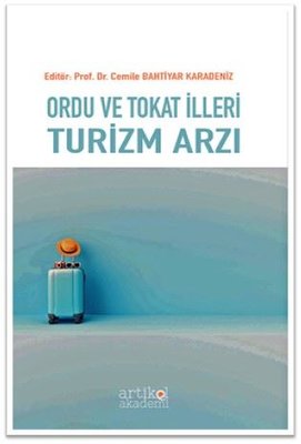 Ordu ve Tokat İlleri Turizm Arzı | Artikel Akademi (İnce Kapak)