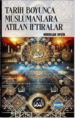 Tarih Boyunca Müslümanlara Atılan İftiralar | Kalem Lugat Yayıncılık (İnce Kapak)
