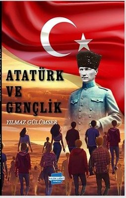 Atatürk ve Gençlik | Kalem Lugat Yayıncılık (İnce Kapak)