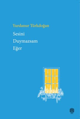 Sesini Duymazsam Eğer | Mask Yayınları (İnce Kapak)