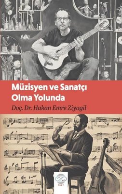 Müzisyen ve Sanatçı Olma Yolunda | Post Yayın (İnce Kapak)