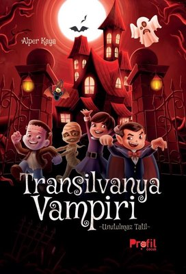 Transilvanya Vampiri - Unutulmaz Tatil | Profil Çocuk (İnce Kapak)