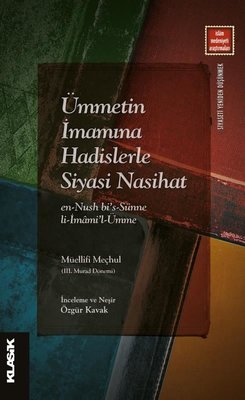 Ümmetin İmamına Hadislerle Siyasi Nasihat | Klasik Yayınları (İnce Kapak)