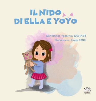 Il Nido Di Ella e Yoyo - İtalyanca | Eriken Yayınları (İnce Kapak)