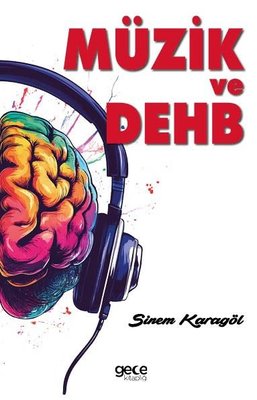 Müzik ve DEHB | Gece Kitaplığı (İnce Kapak)