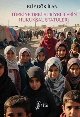 Türkiye'deki Suriyelilerin Hukuksal Statüleri | Otorite (İnce Kapak)