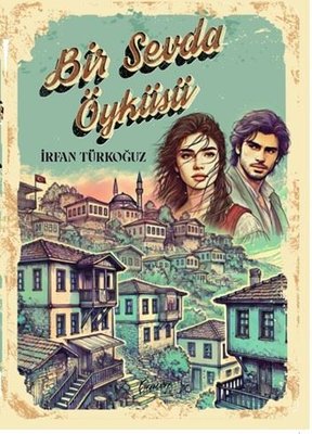 Bir Sevda Öyküsü | Cenevre Fikir Sanat (İnce Kapak)