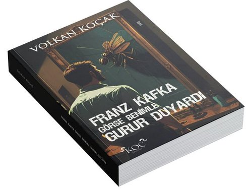 Franz Kafka Görse Benimle Gurur Duyardı | Koç Yayınları (Ciltli)