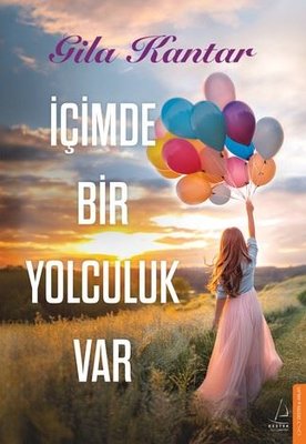 İçimde Bir Yolculuk Var | Destek Yayınları (İnce Kapak)
