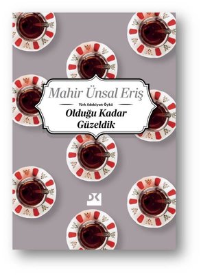 Olduğu Kadar Güzeldik | Doğan Kitap (İnce Kapak)