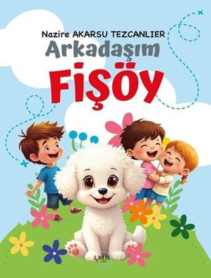 Arkadaşım Fişöy | Liman Çocuk (İnce Kapak)